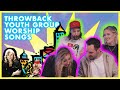 CAN THEY GUESS THESE THROWBACK WORSHIP SONGS