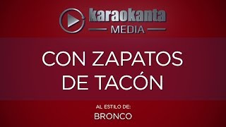Karaokanta - Bronco - Con zapatos de tacón