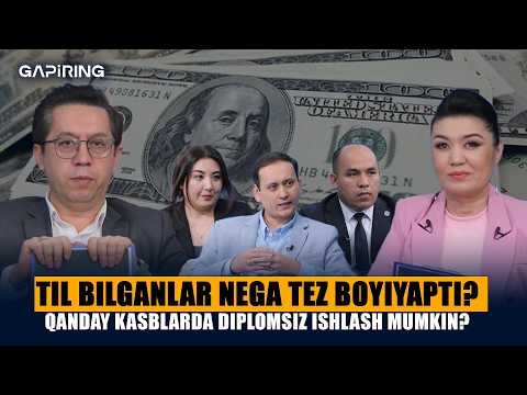 Til bilganlar nega tez boyiyapti?Qanday kasblarda diplomsiz ishlash mumkin? | GAPiRING