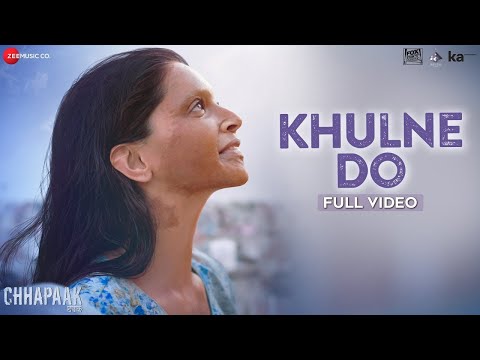 Arijit Singh - Khulne Do | Deepika Padukone | Vikrant Massey | SEL | Gulzar | Chhapaak