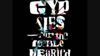 Gypsies - To The Lost Ones For The Feeble Hearted.wmv