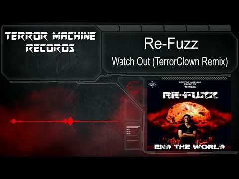 Re-Fuzz - Watch Out (TerrorClown Remix)