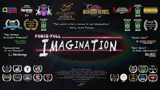 FORCE-FULL IMAGINATION - Winner of the 2015 Spirit of Fandom Star Wars Fan Film Award!