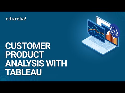 Customer Product Analysis With Tableau | Tableau Training For Beginners | Tableau Tutorial | Edureka