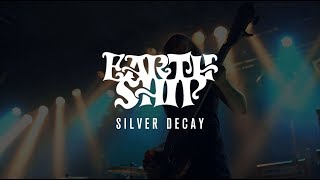 Earth Ship - Silver Decay (Official Video)