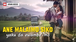 Download lagu ANE MALAIMO SIKO - YAKU DA EWAMBE'IMO || Lagu Dero Cover 🌴🌴 mp3