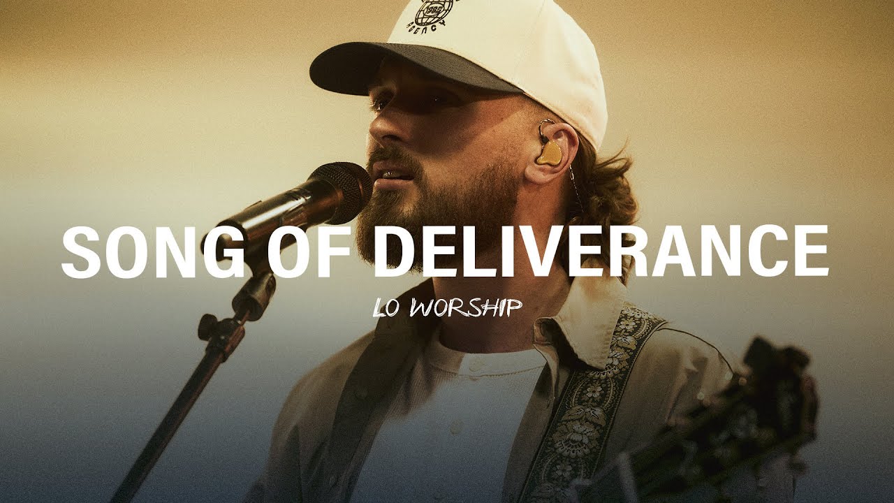 Song of Deliverance – LO Worship (Live)