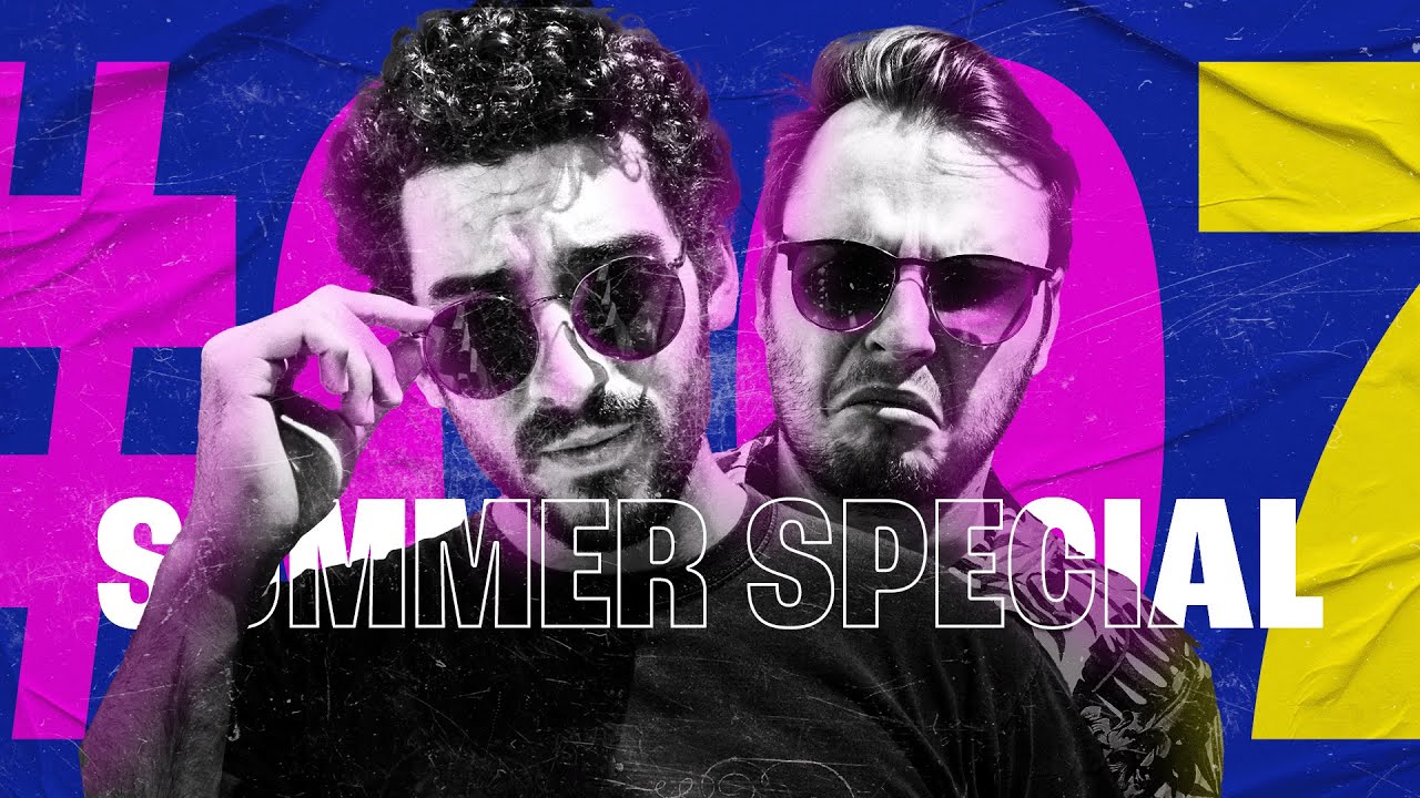 #007 - Summer Special