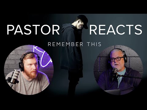 Pastor/Therapist Reacts To NF - Remember This