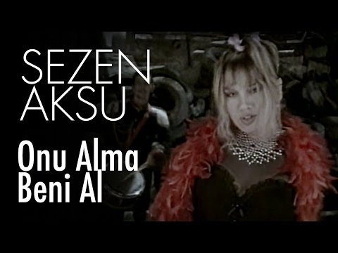 Sezen Aksu - Onu Alma Beni Al (Official Video)