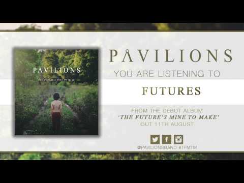 Pavilions - Futures