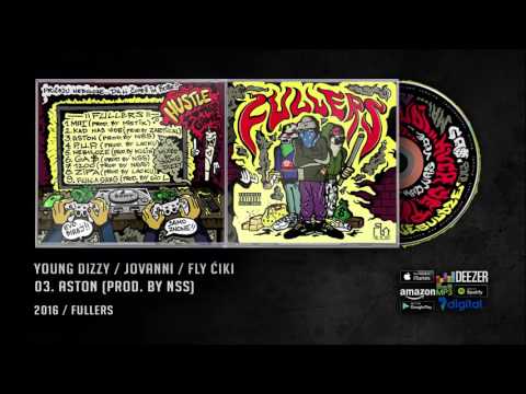 03. YOUNG DIZZY | JOVANNI | FLY ĆIKI - ASTON