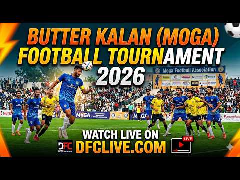 [LIVE] Buttar Kalan (Moga) Football Tournament (05 Mar 2026)