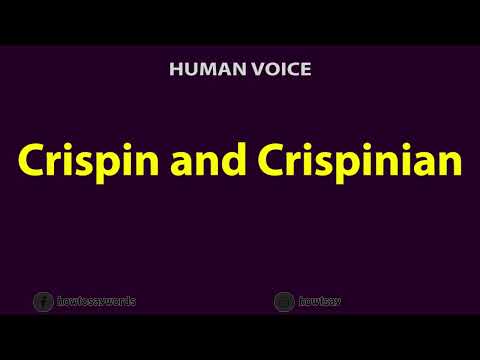 How to Pronounce Crispin and Crispinian