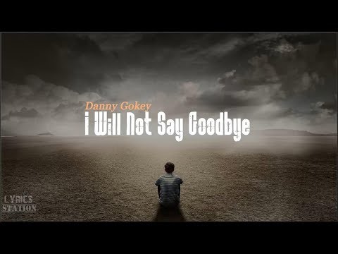 I Will Not Say Goodbye