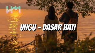 Download lagu Ungu - Dasar Hati ( lyric ) mp3