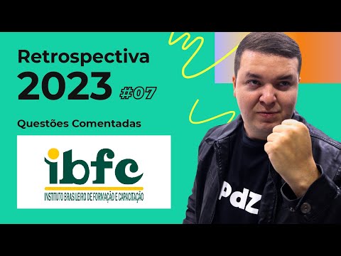 Retrospectiva 2023 #07 - Questões Comentadas banca IBFC