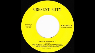 Bo Dollis and The Wild Magnolia Mardi Gras Indian Band ‎– Handa Wanda Pt.1