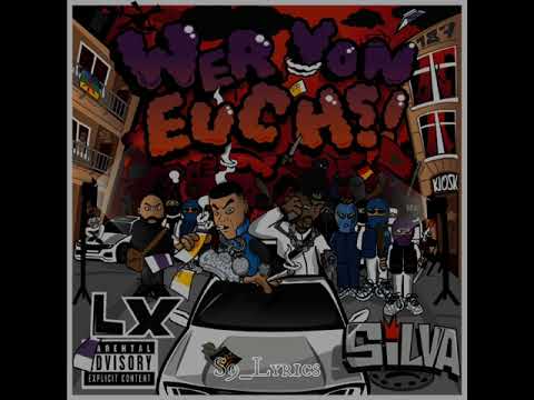 LX x Silva - Wer von euch?! (Lyrics)