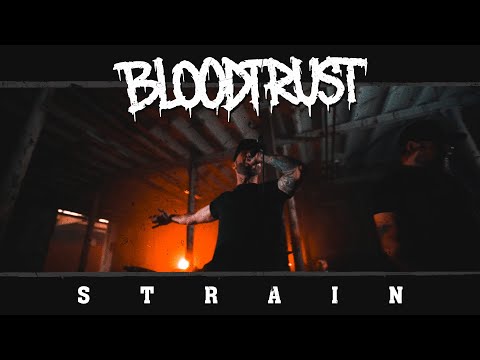 Bloodtrust - Strain (Official Music Video)
