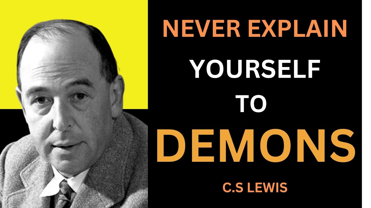 C.S. Lewis: Never Explain Yourself to Demons (MUST WATCH)