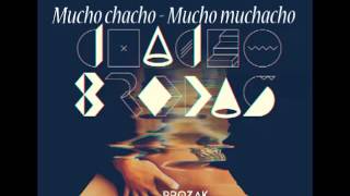 Chacho Brodas - Mucho chacho (Mucho Muchacho)