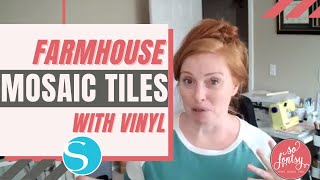 Farmhouse Mosaic Tile Ornaments with Vinyl