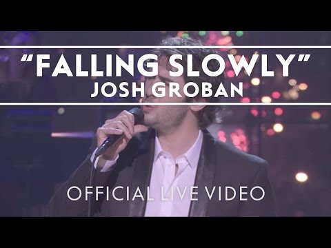Josh Groban - Falling Slowly [Live]