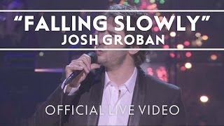 Josh Groban - Falling Slowly [Live]