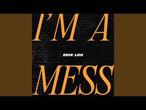 I'm a Mess