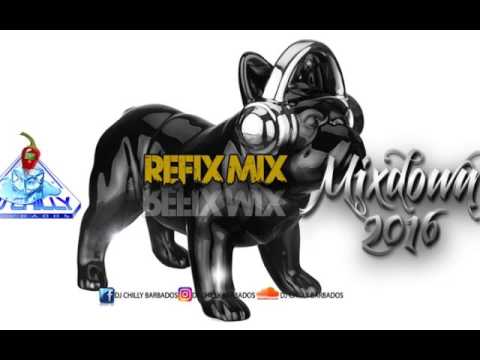 DJ CHILLY BARBADOS SOCA REFIX 2016 MIXES MIXDOWN