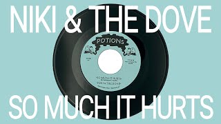 Niki &amp; The Dove - So Much It Hurts (vinyl 7" 45, 2019) modern soul boogie