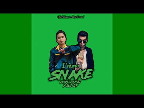 I'mma Snake _ Phyo Paing _ Young P