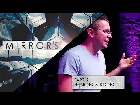 Mirrors 2 - Hearing and Doing