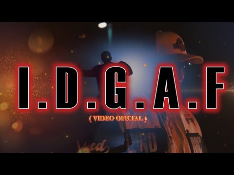 EL SEIS - IDGAF (VIDEO OFICIAL)