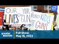 Greater Boston Full Episode May 16 2023