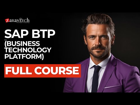 SAP BTP (Business Technology Platform) Development Full Course | ZaranTech