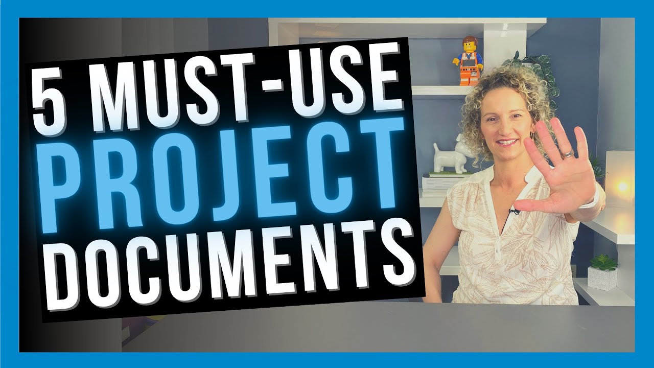 5 Essential Project Documents [YOU NEED THESE]