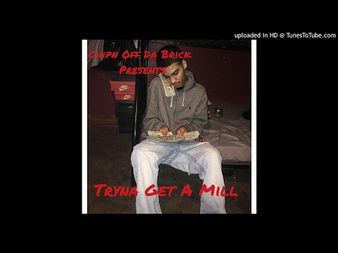 Lil1700adrian - Tryna Get A Mill ( Prod By WhoGotEmVezzy )