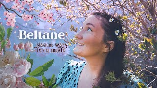 How to celebrate Beltane | Magical ideas for Walpurgisnacht celebration