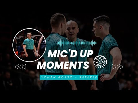 "I'M JUST TALKING FRIENDLY!" Mic'd Up Moments - Yohan Rosso - Referee #BasketballCL