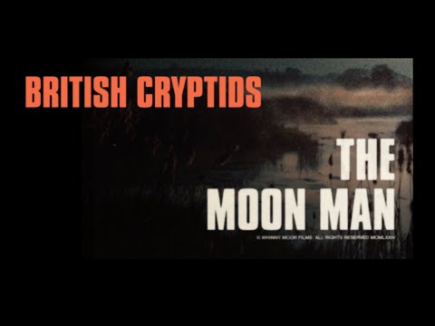 British Cryptids: The Moon Man