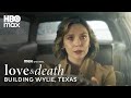 Building Wylie, Texas | Love & Death | Max