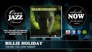 Billie Holiday - The Way You Look Tonight (1936)
