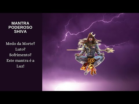 Poderoso Mantra Para Lidar Com o Medo da Morte e o Luto! Shiva Moksha