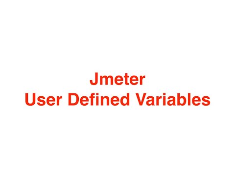 Using Jmeter User Defined Variables