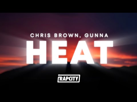 Chris Brown - Heat (Lyrics) ft. Gunna