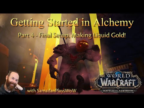 Battle for Azeroth Alchemy - Part 4 - Making Liquid Gold!