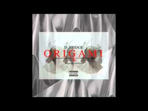 D.Bridge - Origami (feat. Gerald Walker & Chance The Rapper)