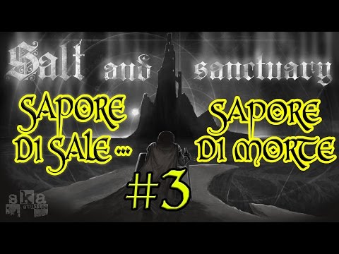 SALT and SANCTUARY - Playthrough Completo #3 - The Queen of Smiles